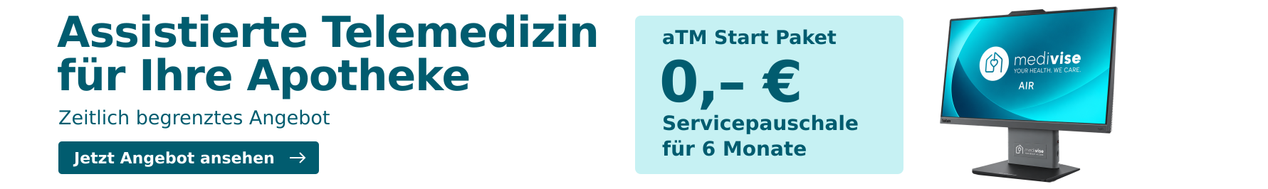 Assistierte Telemedizin für Ihre Apotheke – aTM Start Paket mit 0,– € Servicepauschale für 6 Monate. Zeitlich begrenztes Angebot, jetzt Angebot ansehen.